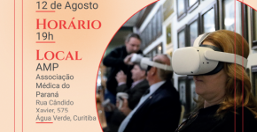 Convite para evento que também apresentará o óculos de realidade virtual do Museu da Medicina